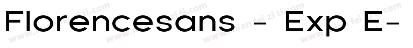 Florencesans - Exp E字体转换
